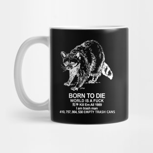 Born to Die RACCOON Mug